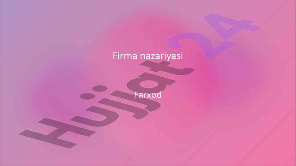 Firma nazariyasi asosiy tamoyillari va tuzilishi