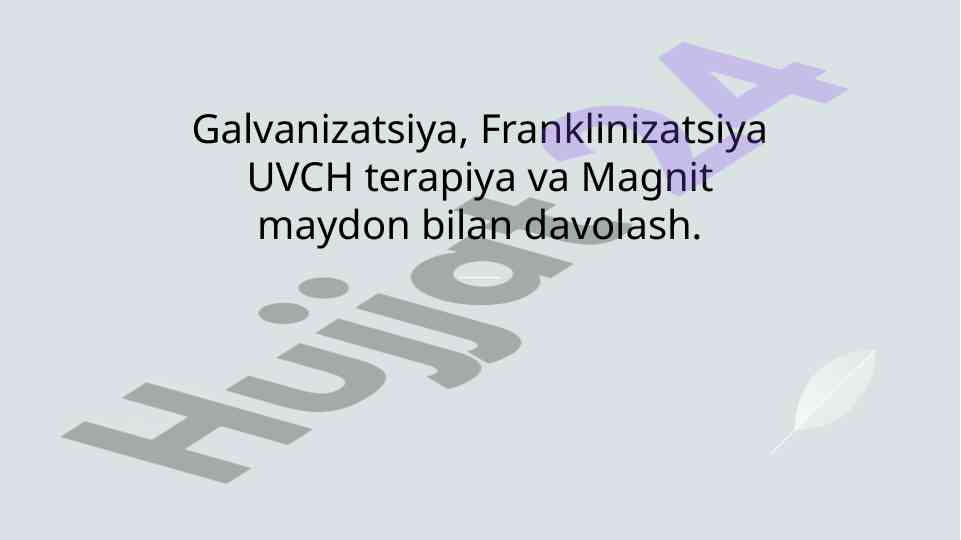 Galvanizatsiya va franklinizatsiya terapiya metodlari