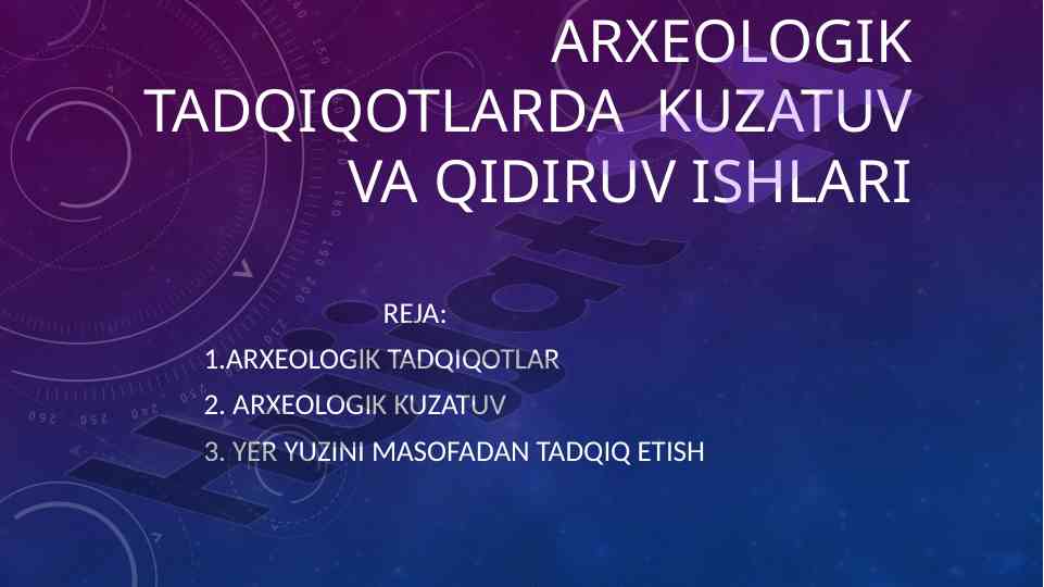 Arxeologik tadqiqotlar va kuzatuv ishlari rejasi