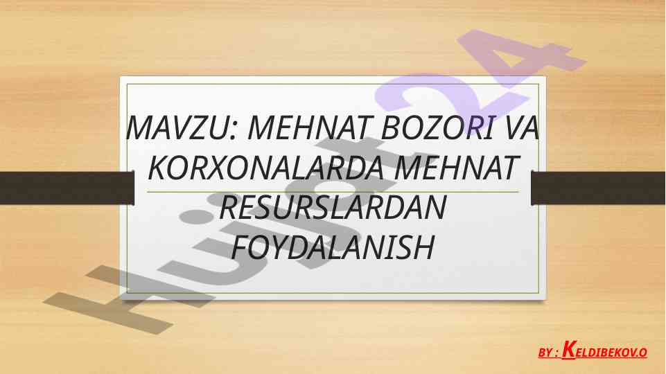 Mehnat bozori va korxonalarda mehnat resurslari