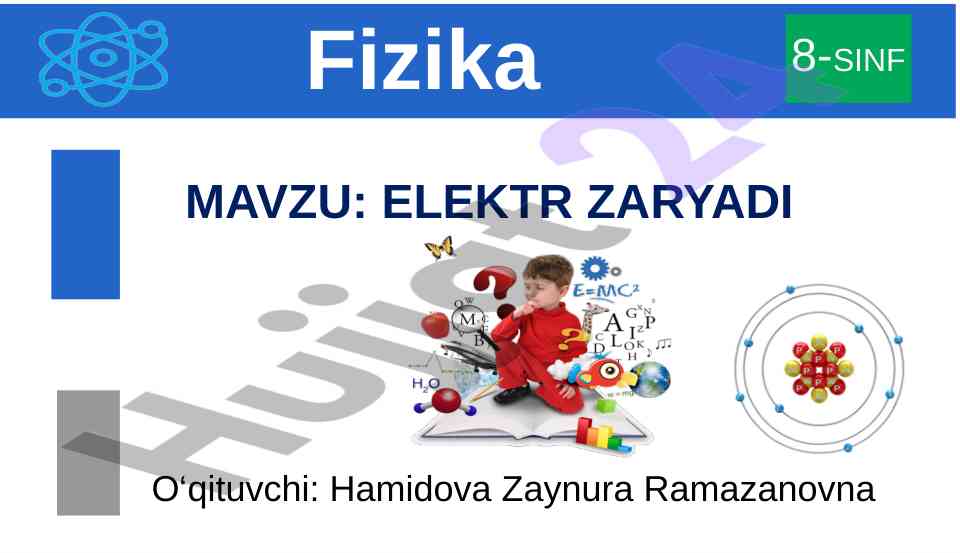 Elektr zaryadi va atom tuzilishi 8-sinf mavzusi