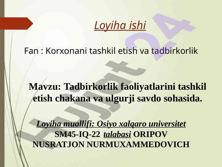 Tadbirkorlik faoliyatlarini tashkil etish loyihasi