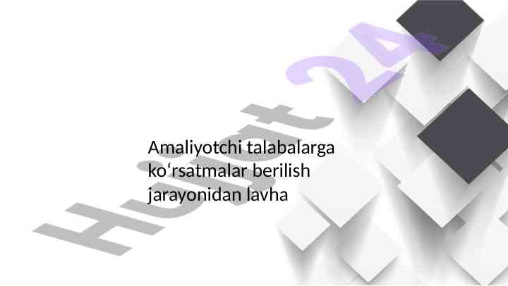 Amaliyotchi talabalarga yo‘riqnomalar