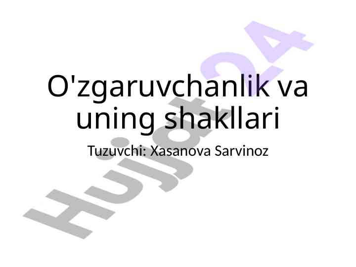 O'zgaruvchanlik va uning shakllari bo'yicha referat