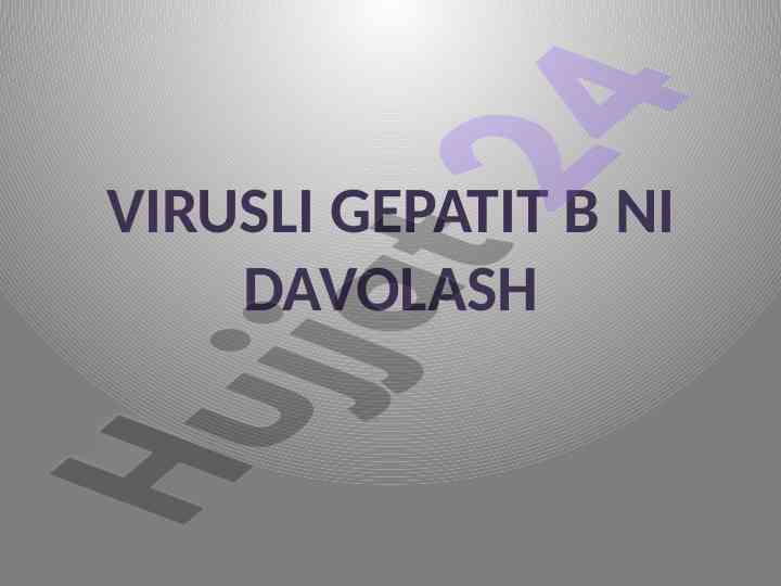 Virusli gepatit b kasalligini davolash usullari
