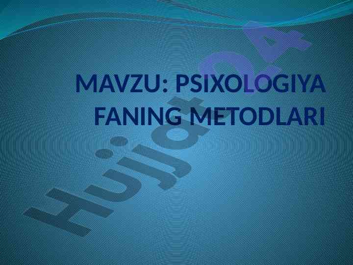 Psixologiya fanining metodlari va ularning tahlili