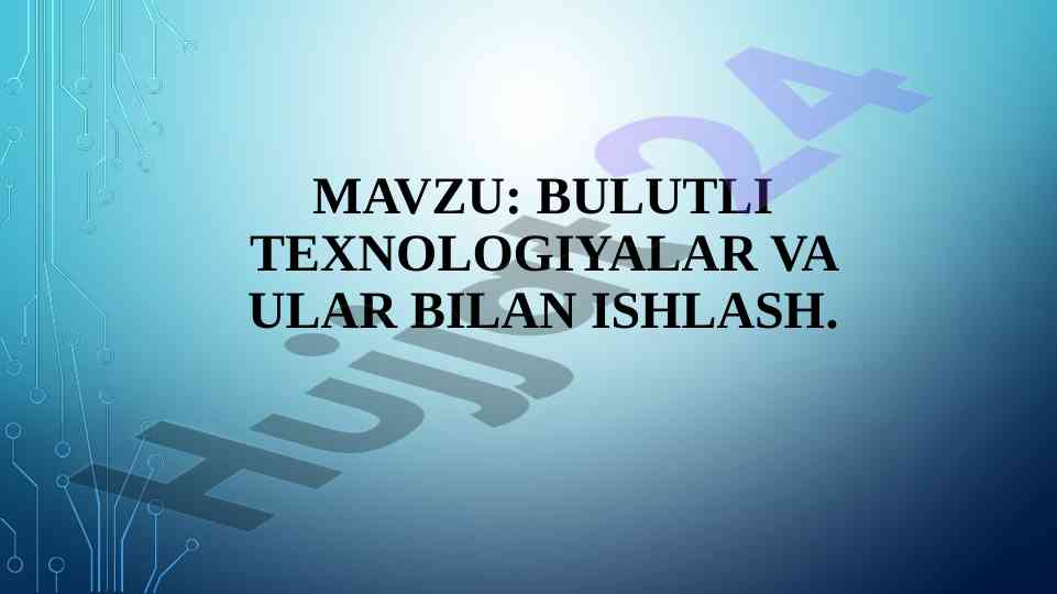 Bulutli texnologiyalar va ularning asosiy turlari