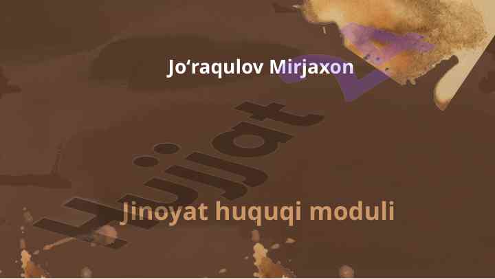 Jinoyat huquqi moduli asosiy tushunchalari va tamoyillari