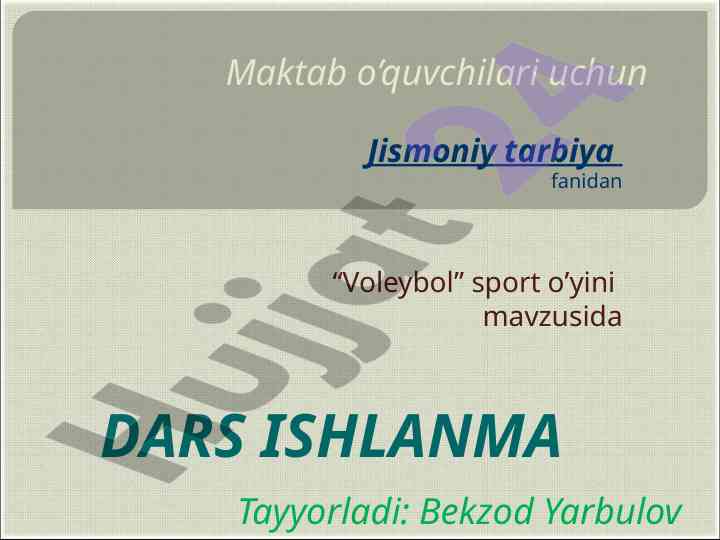 Voleybol o’yini mavzusida dars ishlanma