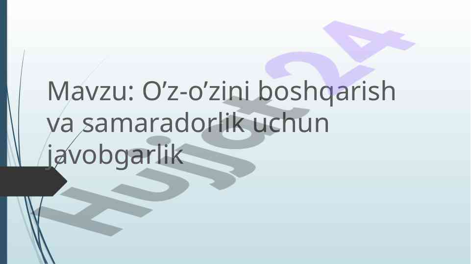 O’z-o’zini boshqarish va samaradorlik uchun javobgarlik