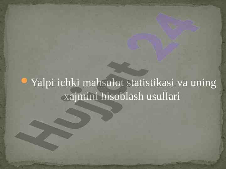 Yalpi ichki mahsulot statistikasi va hisoblash usullari