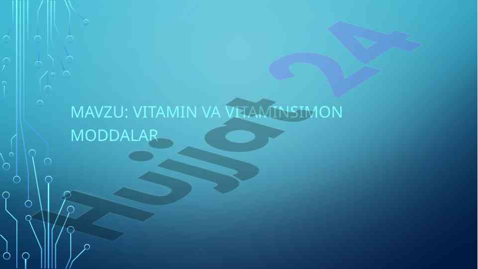 Vitaminlar va vitaminlar simoni moddalar haqida ma'lumot