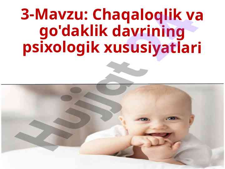 Chaqaloqlik va go'daklik davrining psixologik xususiyatlari