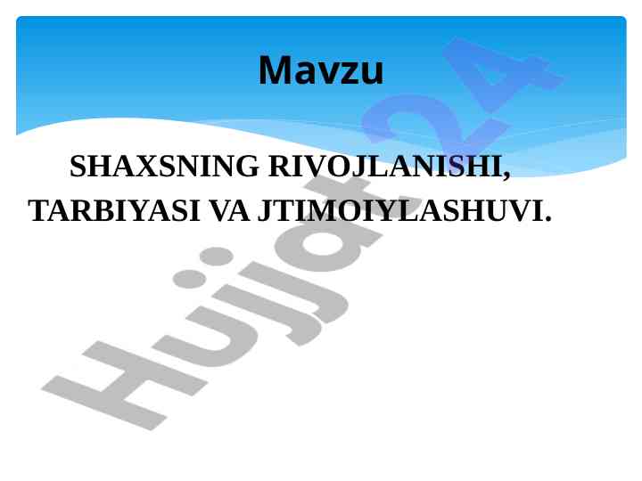 Shaxsning rivojlanishi va tarbiyasi mavzusi