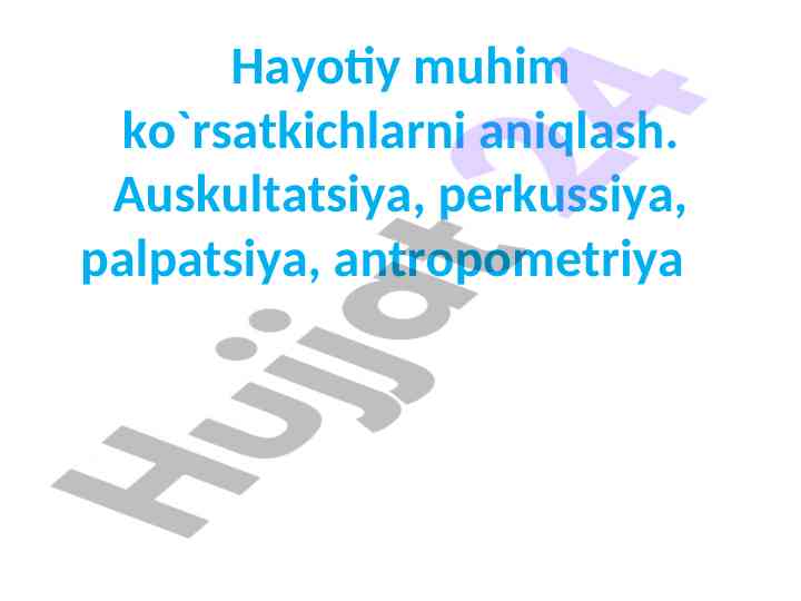 Hayotiy muhim ko`rsatkichlarni aniqlash usullari