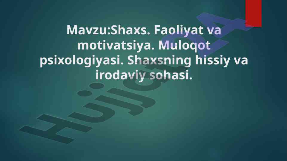 Shaxs va motivatsiya psixologiyasi tahlili