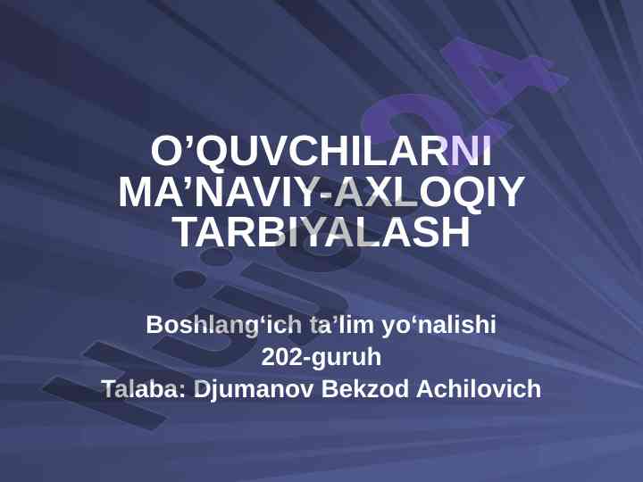 O‘quvchilarni ma’naviya axloqiy tarbiyalash