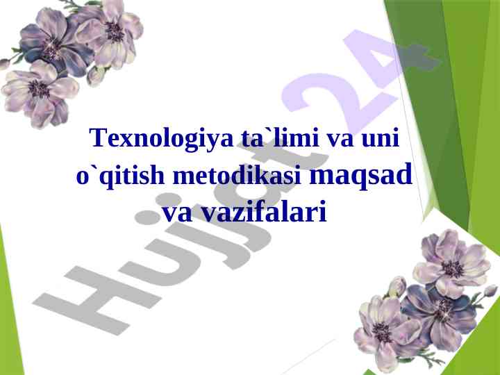 Texnologiya ta`limi va o`qitish metodikasi vazifalari