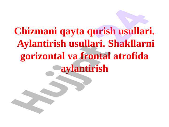 Chizmani qayta qurish usullari va aylantirish