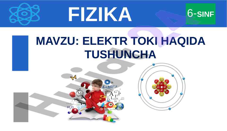 Elektr toki haqida tushuncha 6-sinf