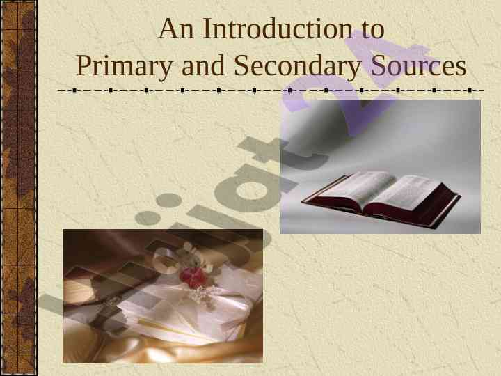 An introduction to primary and secondary sources