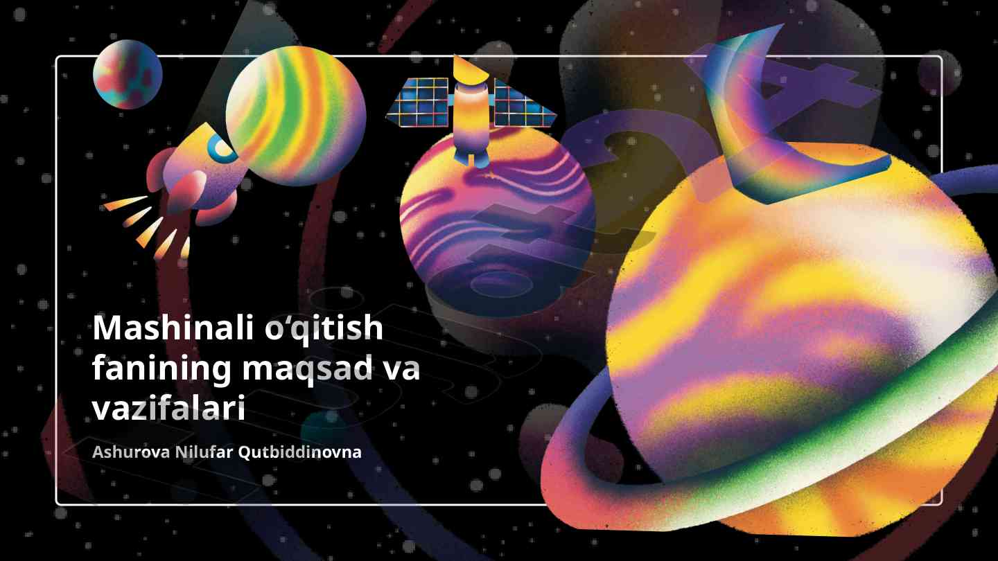 Mashinali o‘qitishning ahamiyati va maqsadlari