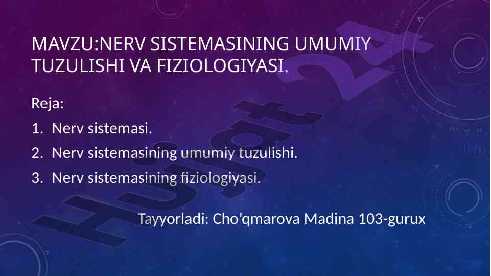 Nerv sistemasining umumiy tuzilishi va fiziologiyasi