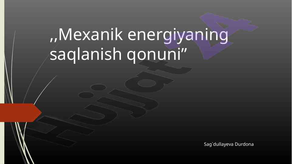 Mexanik energiyaning saqlanish qonuni tahlili