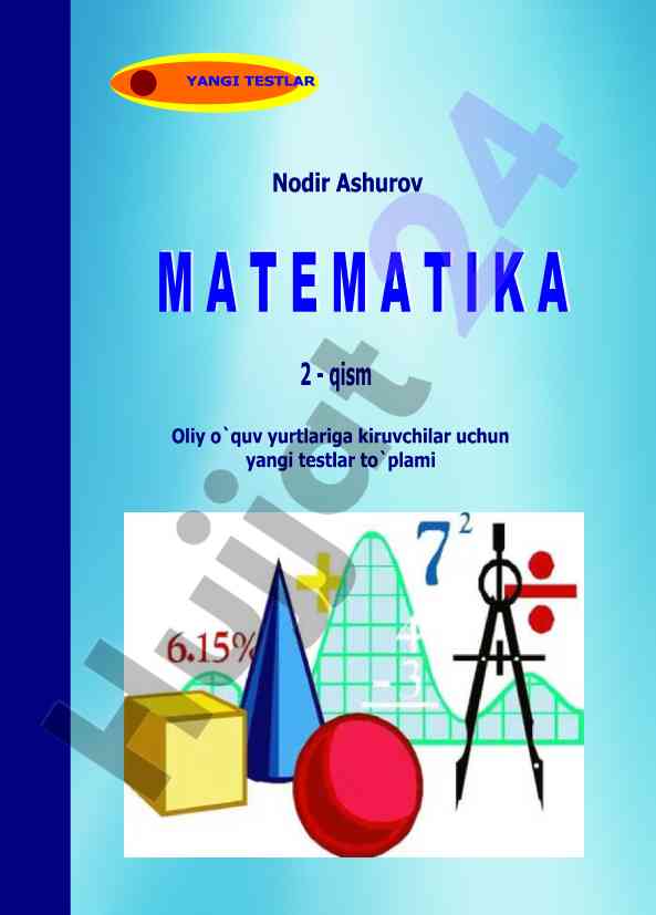 Matematika 2-qism oliy o‘quv yurtlariga kiruvchilar uchun