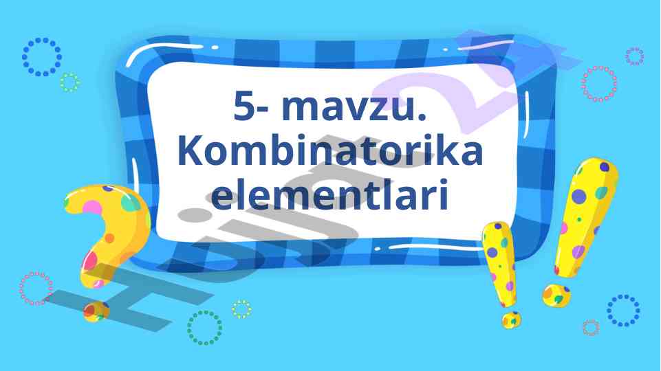 Kombinatorika elementlari va masalalari