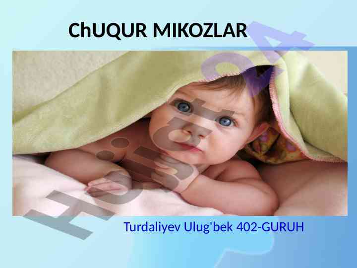 Chuqur mikozlar va ularning turi hamda ta'siri