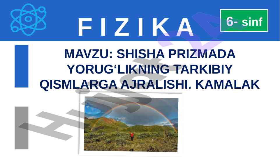 Shisha prizmada yorug‘likning tarkibiy qismlarga ajralishi