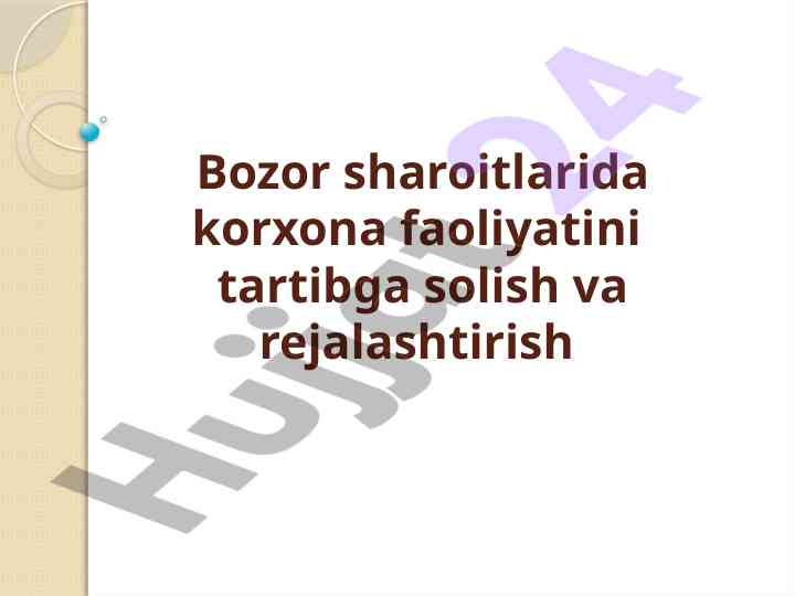 Bozor sharoitlarida korxona faoliyatini rejalashtirish