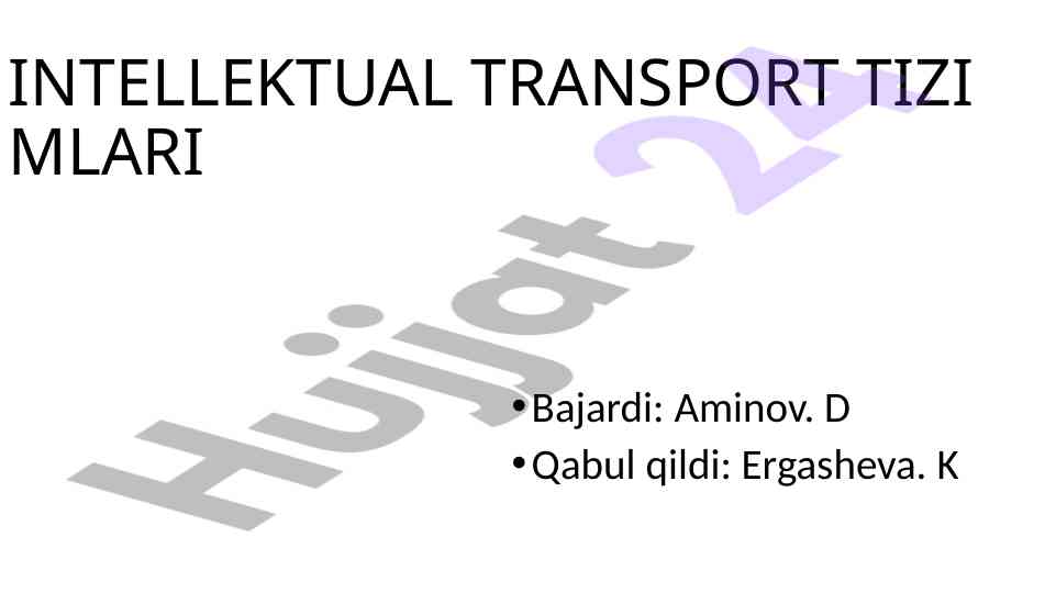 Intellektual transport tizimlari va infratuzilma
