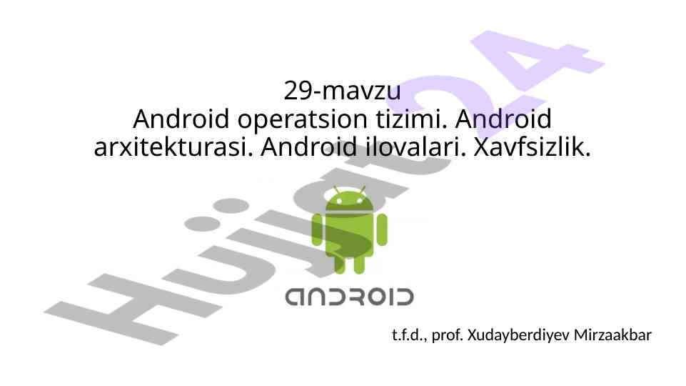 Android operatsion tizimi va arxitekturasi