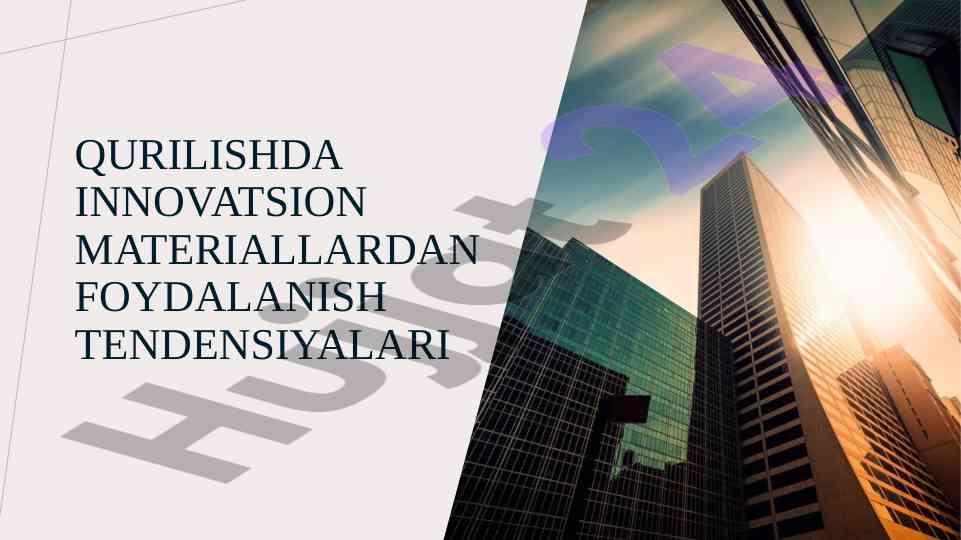 Qurilishda innovatsion materiallar foydalanish tendensiyalari