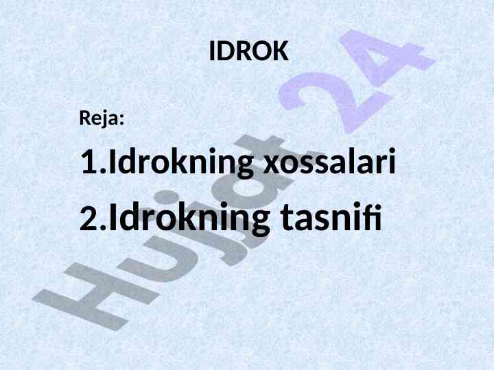 Idrok tushunchasi va uning xossalari
