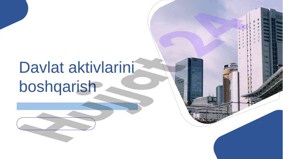 Davlat aktivlari boshqarish asoslari va tashkiliy reja