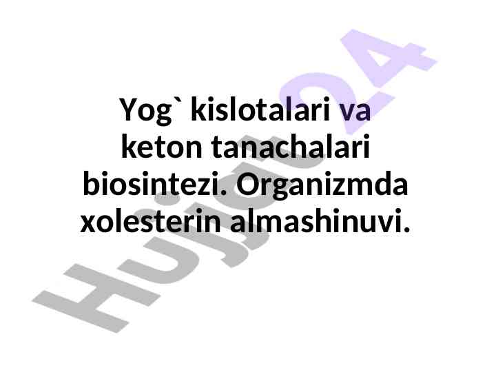Yog` kislotalari va keton tanachalari biosintezi