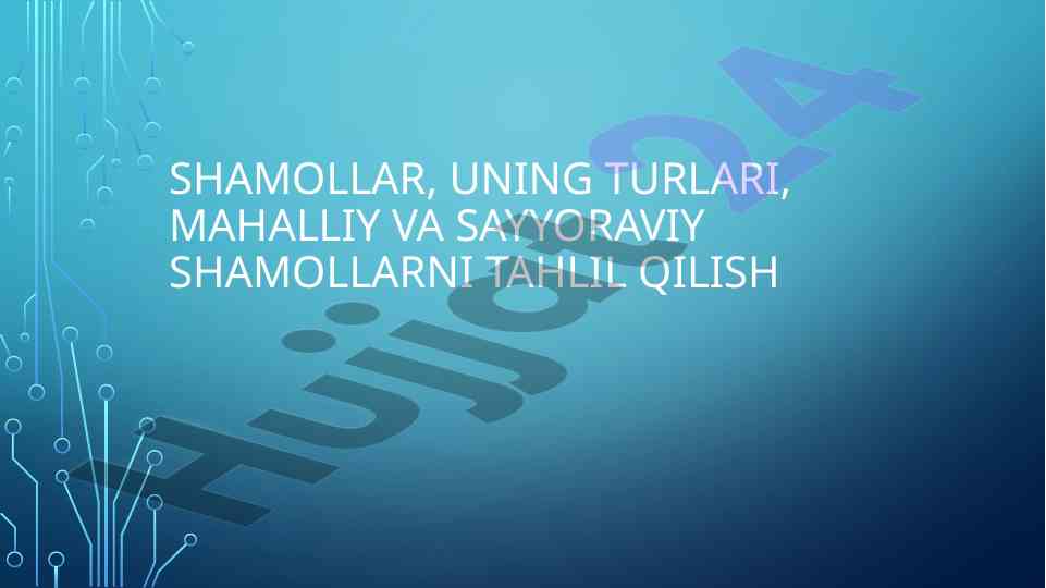 Shamollar turlari va tabiiy ofatlar tahlili