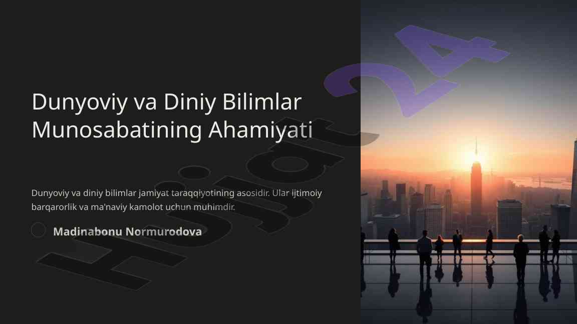 Dunyoviy va diniy bilimlar munosabatining ahamiyati
