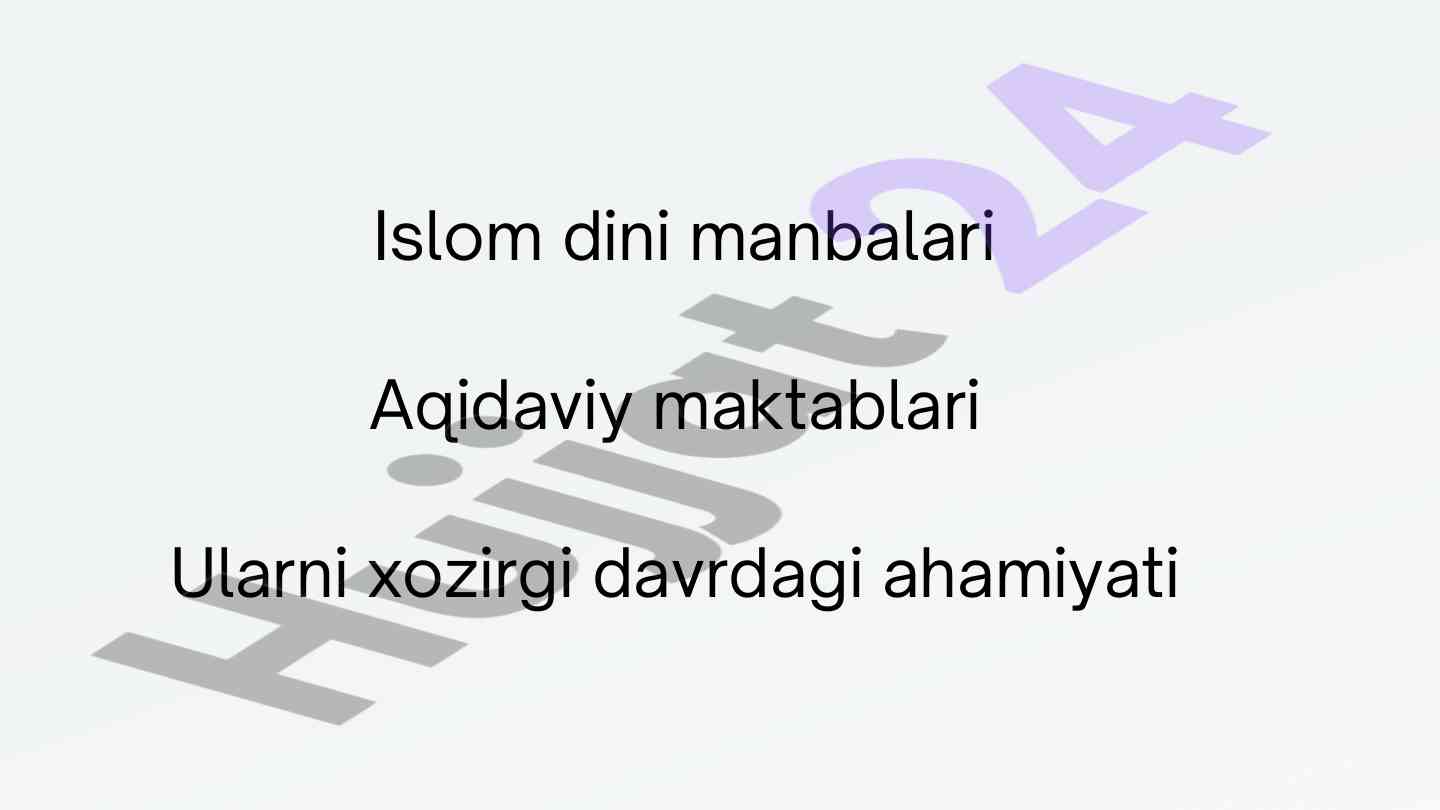 Islom dini manbalari va aqidaviy maktablari