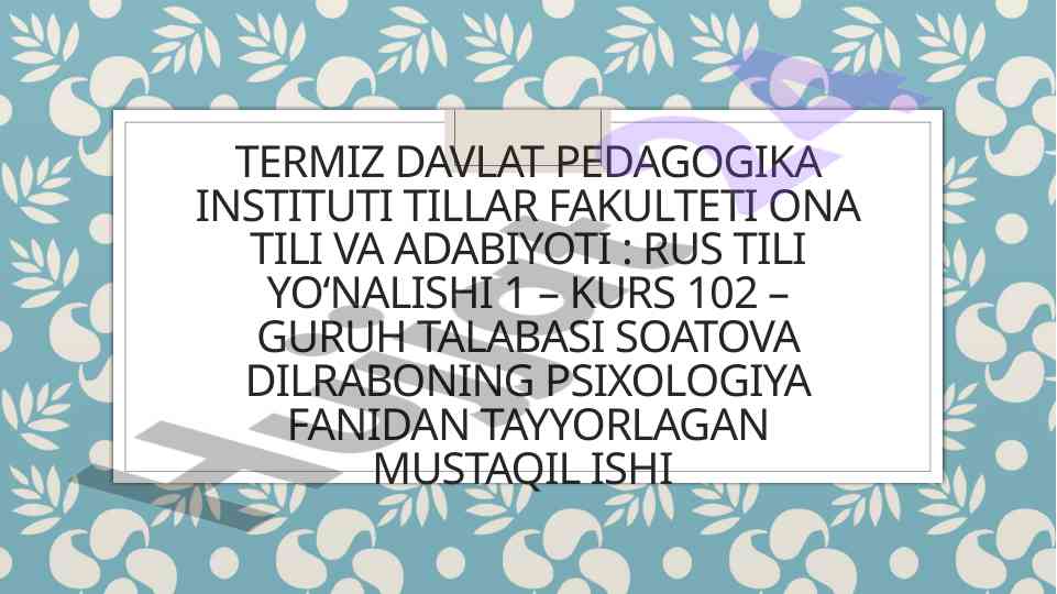 Psixik rivojlanish xususiyatlari go’daklik davrida