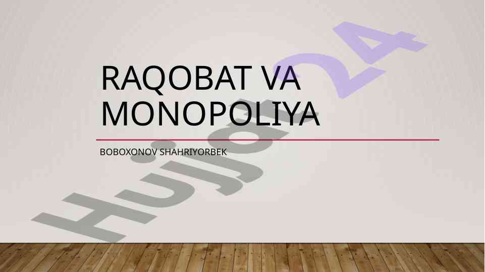 Raqobat va monopoliya ahamiyati bozor iqtisodiyotida
