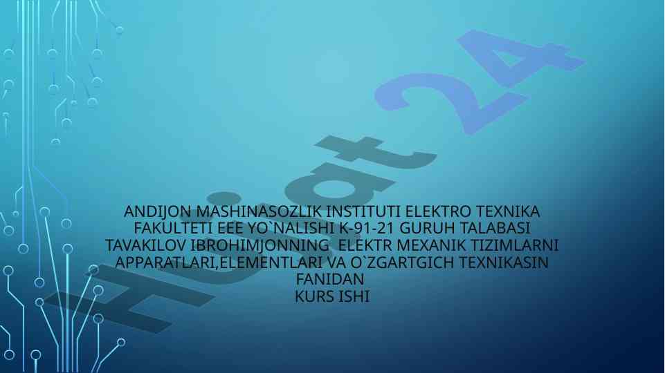Elektr mexanik tizimlar va o‘zgartgich texnikasi