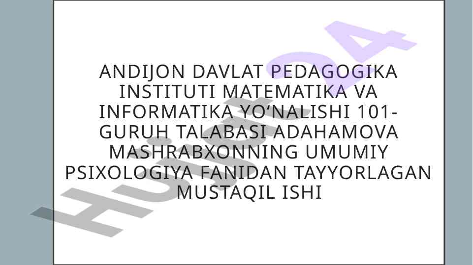 Umumiy psixologiya fanidan mustaqil ish