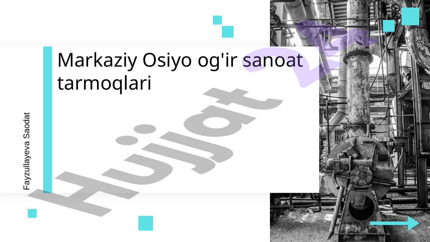 Markaziy osiyoda og'ir sanoatning rivojlanishi
