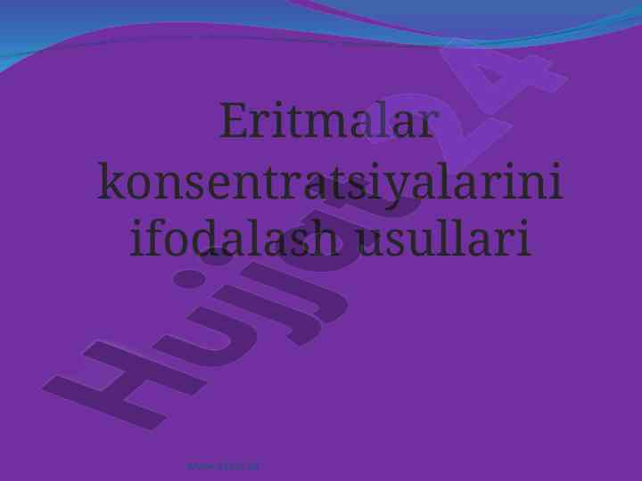 Eritmalar konsentratsiyalarini ifodalash usullari
