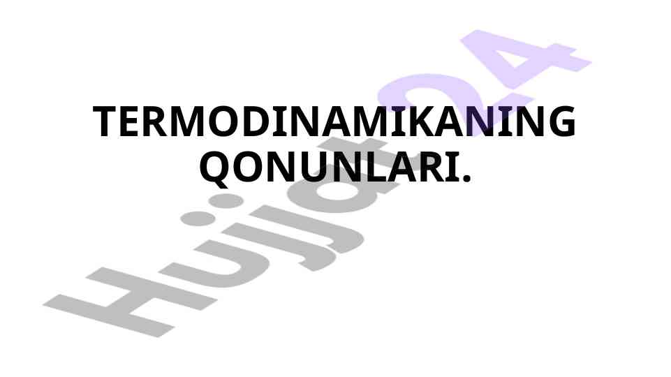 Termodinamikaning qonunlari asosiy konsepsiyalari