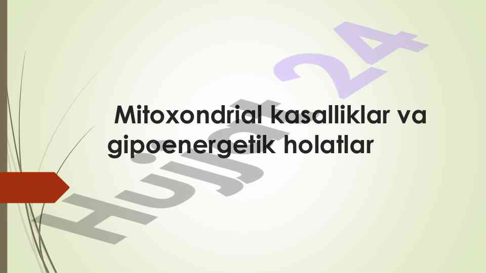 Mitoxondrial kasalliklar va gipoenergetik holatlar